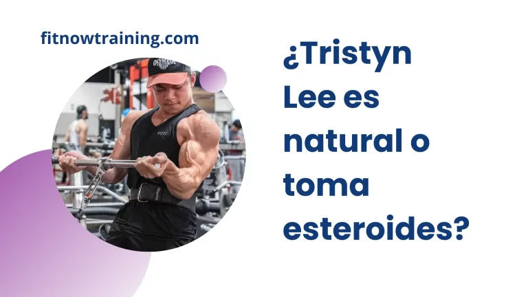 ¿Tristyn Lee es natural o toma esteroides?