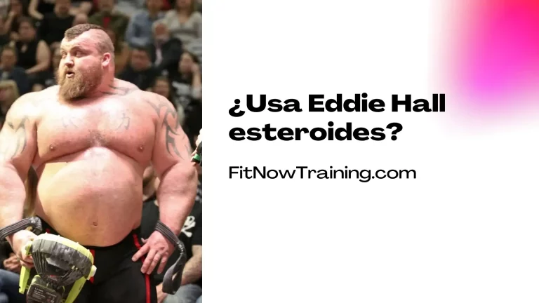 ¿Usa Eddie Hall esteroides?