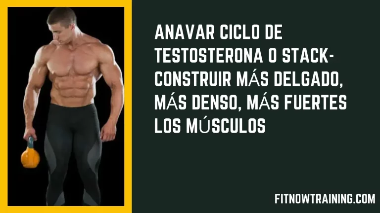 Anavar ciclo de testosterona o Stack- Construir más delgado, más denso, más fuertes los músculos
